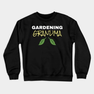 Gardening Grandma Crewneck Sweatshirt